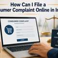 How Can I File A Consumer Complaint Online In India?