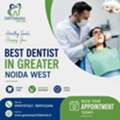 Best Dentist In Greater Noida West For Comprehensive Dental Care