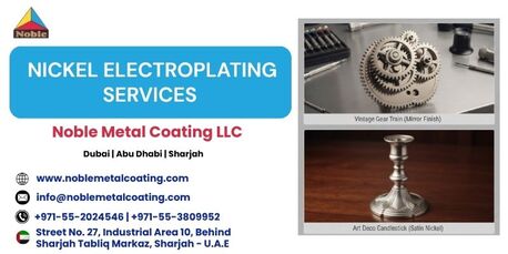 Dubai, Creative, NICKEL ELECTROPLATING SERVICES | Noble Metal Coating LLC, UAE