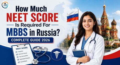 Mumbai, Education, Study MBBS In Russia 2026: Low NEET Score Accepted