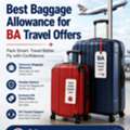 Best Baggage Allowance For BA Travel Offers