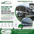 Superior Quality PEB Solutions For Metro Rail From Patel Fabritech Pvt. Ltd.