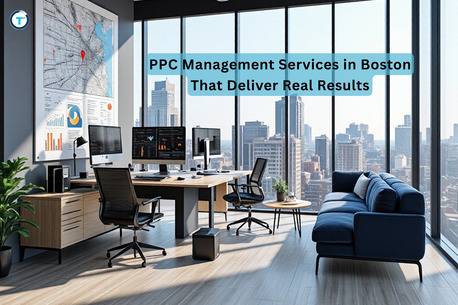 Boston, Web Design & Development, PPC Services In Boston For Smarter Paid Advertising Campaigns