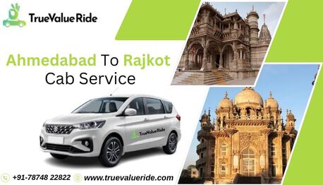 Ahmedabad, Travel, True Value Ride - Ahmedabad To Rajkot Cab Booking