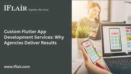 Ahmedabad, Software Development, Custom Flutter App Development Services: Why Agencies Deliver Results