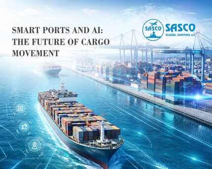 Dubai, Cargo, Smart Ports And AI: The Future Of Cargo Movement - Sasco Global Shipping