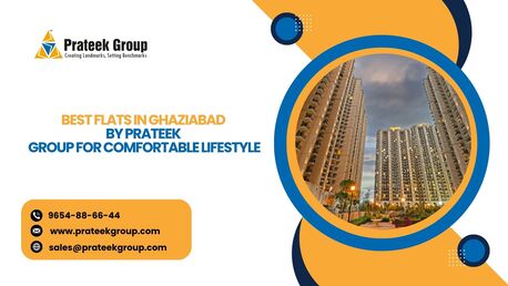 Ghaziabad, Real Estate, Best Flats In Ghaziabad By Prateek Group For Comfortable Lifestyle