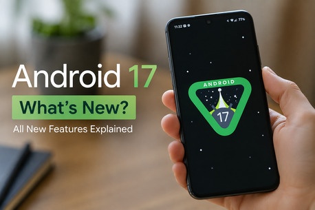 Mumbai, Technical, Android 17: Features, Eligible Devices & Rollout Dates