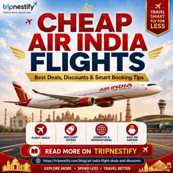 Mumbai, Travel, Cheap Air India Flights: Save More On Air India Deals And Discounts | Tripnestify