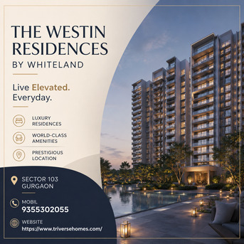Gurgaon, Real Estate For Sale, INR 70000000,  3 BR,  2673 Sq. Feet,  Whiteland Westin Residences In Sector 103 Gurgaon