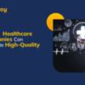 Lead Generation For Healthcare Companies To Build Reliable Pipelines