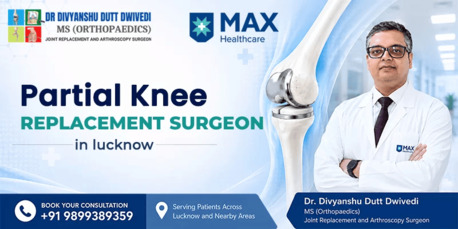 Lucknow, Medical, Best Partial Knee Replacement Specialist In Lucknow