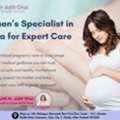 Women&rsquo;s Specialist In Noida For Expert Care