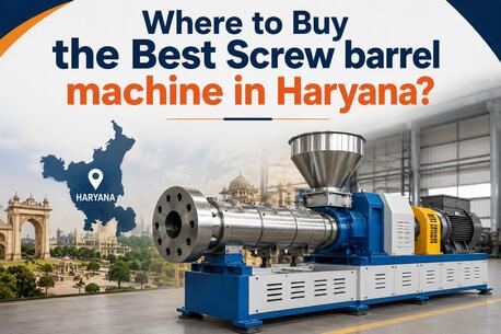 Rohini, Machinery, Where To Buy The Best Screw Barrel Machine In Haryana?