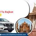 Ahmedabad To Rajkot Cab Service By Shiv Shakti Tour Travels