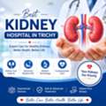 Best Kidney Hospital In Trichy