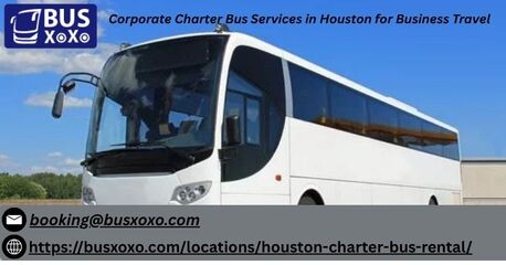 Houston, Travel, Corporate Charter Bus Services In Houston For Business Travel