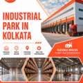 Industrial Park In Kolkata &ndash; Premium Industrial Spaces For Business