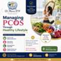 Managing PCOS Through Healthy Lifestyle -Dr.Mouna HN