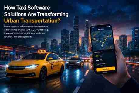 Madurai, Software, How Taxi Software Solutions Are Transforming Urban Transportation?