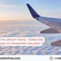 What Are The Group Travel Terms And Conditions Of Singapore Airlines?