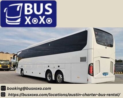 Austin, Travel, Charter Bus Rental Austin TX | Safe & Reliable Transportation By BUSXOXO