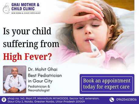 Greater Noida, Health & Beauty Items, Best Pediatrician In Gaur City For Fever Care | Dr. Mohit Ghai