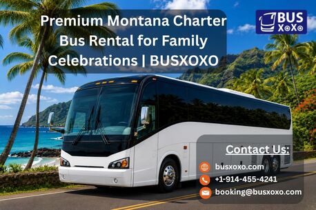 New York, Travel, Premium Montana Charter Bus Rental For Family Celebrations | BUSXOXO