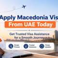 Apply Macedonia Visa From UAE Today - Get Trusted Visa Assistance For A Smooth Journey