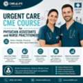 Urgent Care CME Course For Physician Assistants And Nurse Practitioners