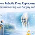 Robotic Knee Replacement Doctor In Lucknow