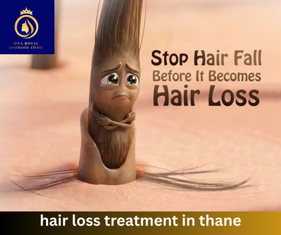 Thane, Fashion & Design, Advanced Hair Loss Treatment In Thane | DNA Royal Clinic.