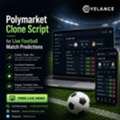 Polymarket Clone Script For Live Football Match Predictions