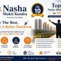 Top 10 Nasha Mukti Kendra In Noida | Best Rehab Centres Guide