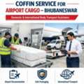 Prompt Coffin Service In Airport Cargo, Bhubaneswar