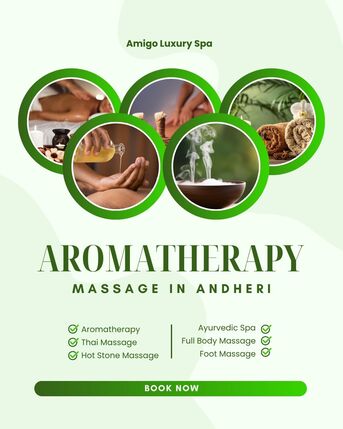 Mumbai, Health, Aromatherapy Massage In Andheri - Amigo Luxury Spa
