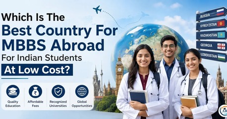 Noida, Education, Which Is The Best Country For MBBS Abroad For Indian Students At Low Cost?