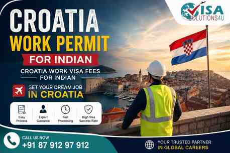 New Delhi, Immigration, Croatia Work Permit For Indian | Croatia Work Visa Fees For Indian