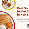 Best South Indian Food In Koh Samui