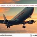 How To Easily Book For Groups On Austrian Airlines?