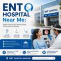 ENT Hospital Near Me
