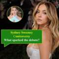 Sydney Sweeney Controversy: What Happened?