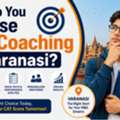 How Do You Choose CAT Coaching In Varanasi?