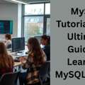 Complete MySQL Tutorial: From Basic To Advanced Database Learning
