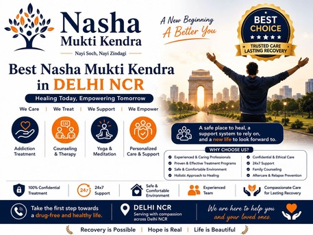 New Delhi, Health, Best Nasha Mukti Kendra In Delhi NCR For Complete Recovery