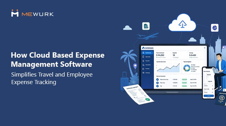 Ahmedabad, Software Development, How Cloud Based Expense Management Software Simplifies Travel And Employee Expense Trackin