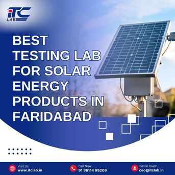 Faridabad, Marketing, Best Testing Lab For Solar Energy Products In Faridabad
