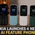 Nokia Launches 4 New 4G AI Feature Phones