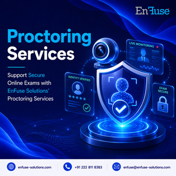 Mumbai, Marketing, Support Secure Online Exams With EnFuse Solutions&rsquo; Proctoring Services