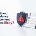 Is Your Payroll And Attendance Management Software Risky?